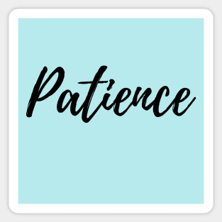 Patience - Blue Background Powerful Affirmation Sticker